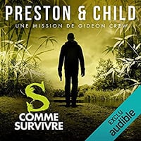 Douglas Preston & Lincoln Child - Saga Inspecteur Gideon Crew 3 - S comme Survivre