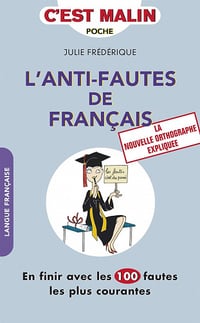 L'anti-fautes de français, c'est malin - Julie Frédérique (2016)