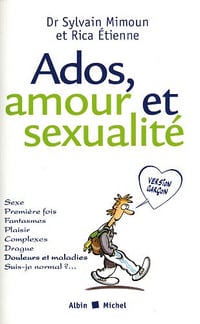 Ados, amour et sexualité (Version Garçon) - Rica Etienne, Sylvain Mimoun (2012)