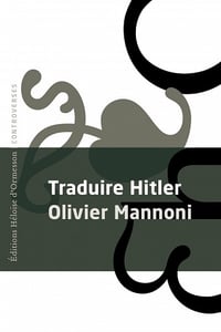 Traduire Hitler - Olivier Mannoni (2022)