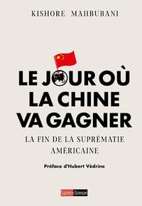 Le jour où la Chine va gagner - Kishore Mahbubani (2025)