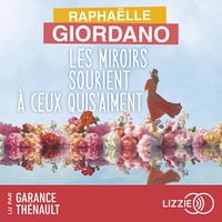 Raphaëlle Giordano - Les miroirs sourient à ceux qui s'aiment [2026]