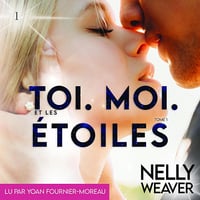 Nelly Weaver - Série Toi.Moi.Et les étoiles (2 tomes)