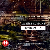 Émile Zola - La bête humaine [2016]