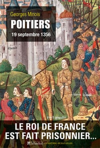 Georges Minois - Poitiers: 19 septembre 1356