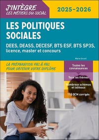 Marie Girard - Les politiques sociales 2025-2026: DEES, DEASS, DECESF, BTS ESF, BTS SP3S, licence, master et concours