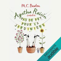 Pas de pot pour la jardiniere: Agatha Raisin enquête 3 - Françoise Carrière