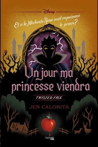Twisted Tale T6 : Un jour ma princesse viendra - Jen Calonita (2020)