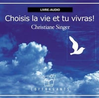 Choisis la Vie et Tu Vivras ! - Singer Christiane (2005)