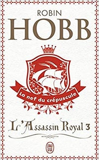 Robin Hobb La nef du crépuscule - Tome 3