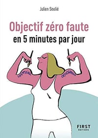 Objectif zéro faute en 5 minutes par jour - Petit Livre - Julien SOULIÉ (2019)