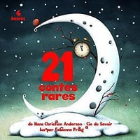 Hans Christian Andersen - 21 contes rares