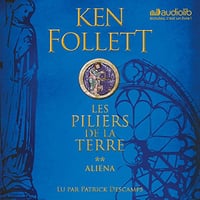 Ken Follett - Aliena - Les Piliers de la terre 1.2 [2017]