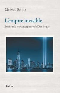 L’empire invisible - Mathieu Belisle (2020)