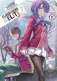 Classroom of the Elite: Year 2 (Light Novel) Vol. 11 - Syougo Kinugasa (2025)