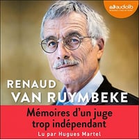 Mémoires d'un juge trop indépendant - Renaud Van Ruymbeke (2022)