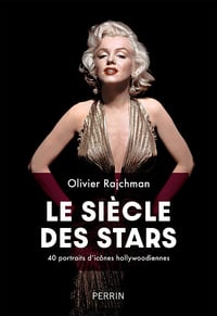 Le siècle des stars - Olivier Rajchman (2023)