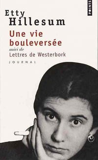 Etty Hillesum - Une vie bouleversée, suivi de lettres de Westerbork
