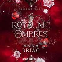 Le Royaume des ombres: Tenebräe 3 - Anna Briac (2025)