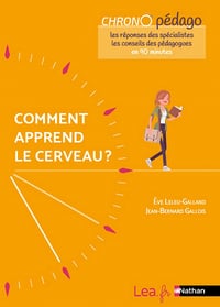Comment apprend le cerveau ? - Ève Leleu-Galland, Jean-Bernard Gallois (2021)