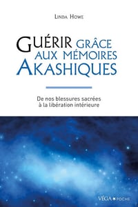 Linda Howe - Guérir grâce aux mémoires akashiques (2025)