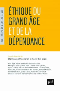 Éthique du grand âge et de la dépendance - Roger-Pol Droit, Dominique Monneron et Collectif (2020)