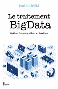 Le Traitement BigData: Du Cloud Computing à l’internet Des Objets - Hadi Hashem (2021)
