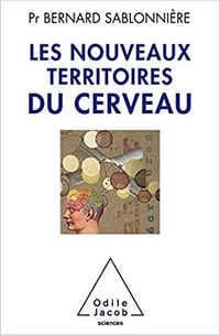 Les Nouveaux Territoires du cerveau - Bernard Sablonnière