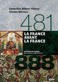 Histoire de France - La France avant la France (481-888)