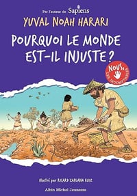 Nous les indomptables - tome 2: Pourquoi le monde est-il injuste ? - Yuval Noah Harari