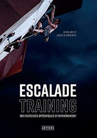Escalade training: 100 exercices spécifiques d'entraînement - Hervé Di Domenico (2022)