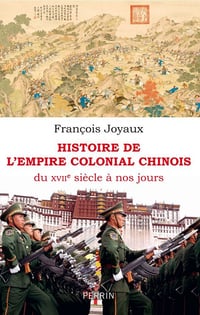 Histoire de l'Empire colonial chinois - François Joyaux (2026)