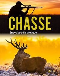 Encyclopédie pratique de la chasse - Pascal Durantel