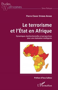 Le terrorisme et l'État en Afrique - Pierre Claver Oyono Afane (2022)