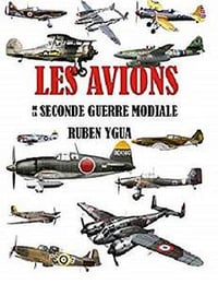 Les Avions de la Seconde Guerre Mondiale