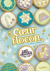Les filles au chocolat - Tom 9.5 : Coeur flocon - Cathy Cassidy (2024)