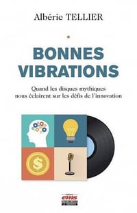 Bonnes vibrations : Quand les disques mythiques nous éclairent sur les défis de l’innovation