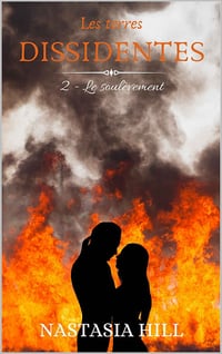 Nastasia Hill - Les terres dissidentes, Tome 2: Le soulèvement (2020)