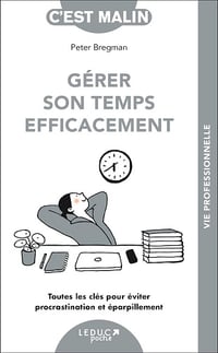 Gérer son temps efficacement, c'est malin - Peter Bregman (2024)