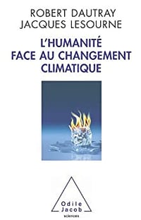L'Humanité face au changement climatique de Robert Dautray, Jacques Lesourne (2009)