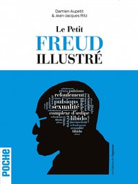 Le petit Freud illustré - Damien Aupetit, Jean-jacques Ritz