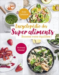 Encyclopédie des supers aliments - Emilie Laraison