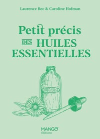 Petit précis des huiles essentielles - Laurence Bec, Caroline Hofman (2024)