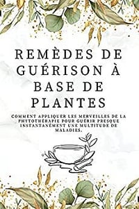 Allan Trevor - Remèdes De Guérison À Base De Plantes (2022)