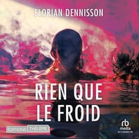 Rien que le froid - Florian Dennisson (2026)