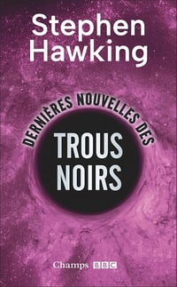 Stephen Hawking - Dernières nouvelles des trous noirs (2025)