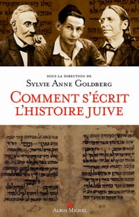 Comment s’écrit l’histoire juive • Sylvie-Anne Goldberg