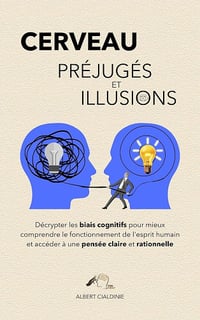 Cerveau, Préjugés et Illusions - Albert Cialdinie, YouFirst (2023)