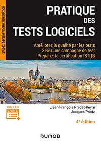 Pratique des tests logiciels - 4e éd. : Améliorer la qualité par les tests - Jean-François Pradat-Peyre (2021)