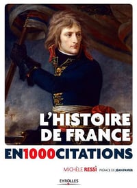 L’Histoire de France en 1000 citations - Michèle Ressi